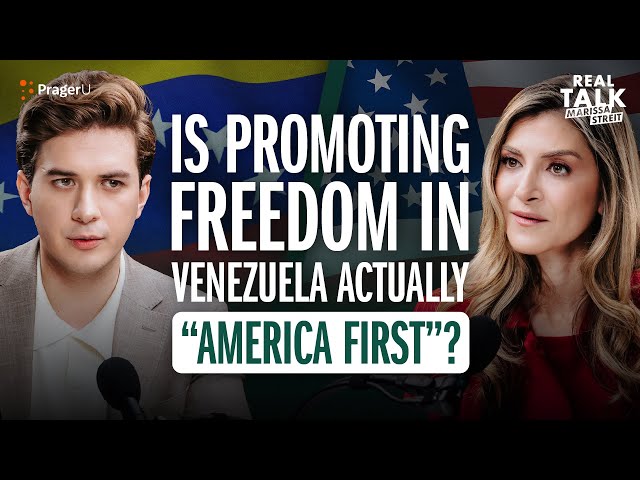 Is Promoting Freedom In Venezuela Actually “America First”? | Real Talk | PragerU