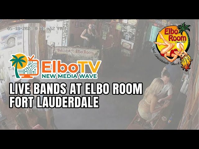 LIVE Fort Lauderdale Beach Bar Cam – Elbo Room Atmosphere & Live Music | ElboTV