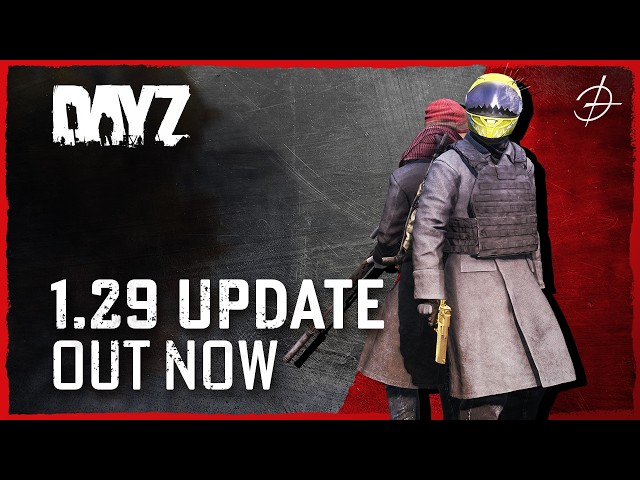 DayZ 1.29 Update Teaser