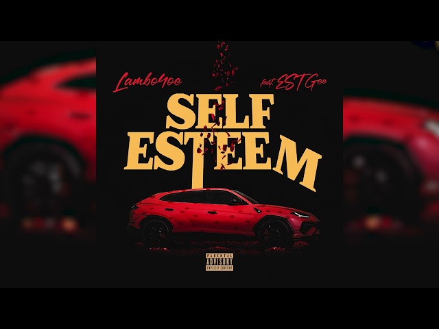 Lambo4oe - Self Esteem (Official Audio) ft. EST Gee
