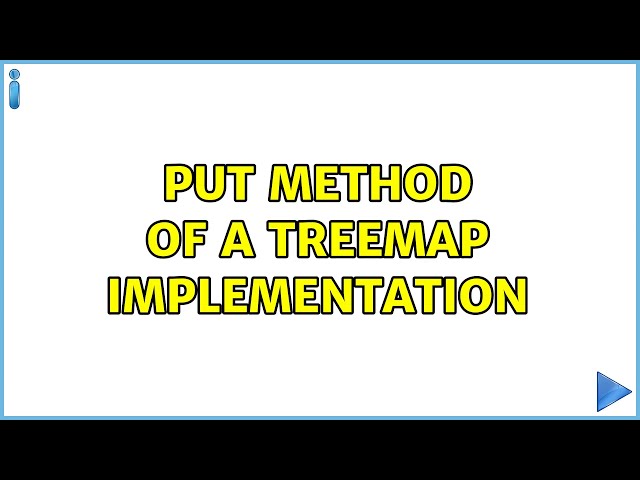Put method of a TreeMap implementation