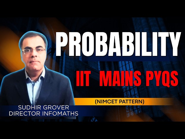 Probability PYQs 🔥 | IIT Mains Level Questions | NIMCET 2026 Preparation
