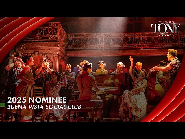 Buena Vista Social Club | 2025 Tony Award Nominee
