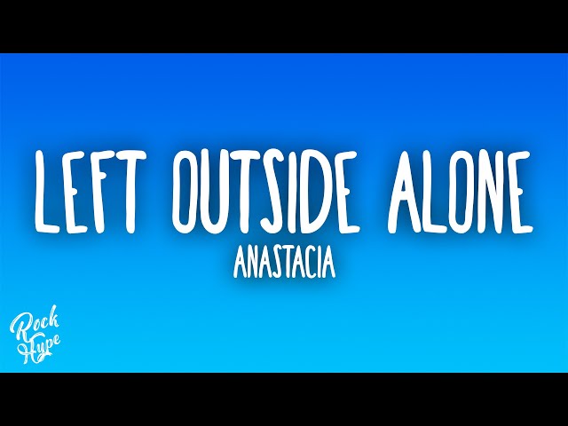 Anastacia - Left Outside Alone