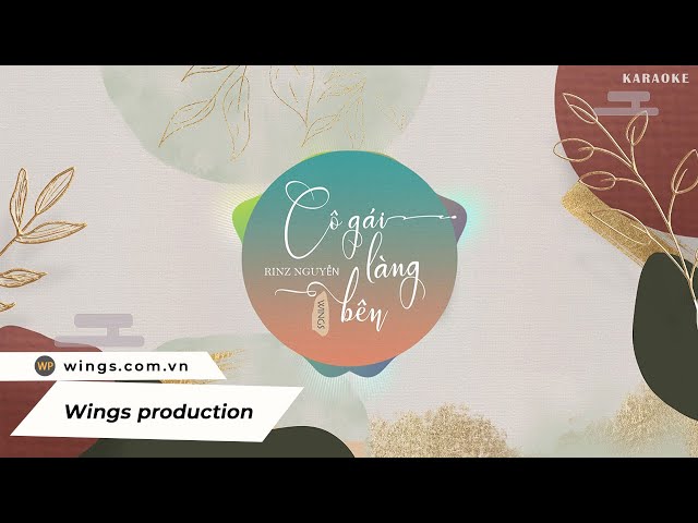 Cô gái làng bên | Rinz Nguyễn x Bamboo x Wings | MV Lyrics Official