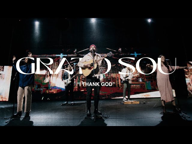 Grato Sou (I Thank God) - Ao vivo • DROPS