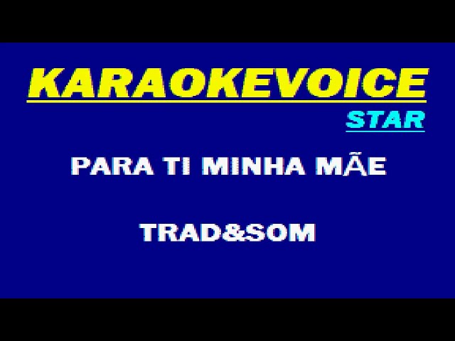 PARA TI MINHA MÃE Trad&Som Karaoke