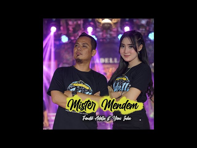 Mister Mendem - Fendik Adella ft Yeni Inka - OM ADELLA
