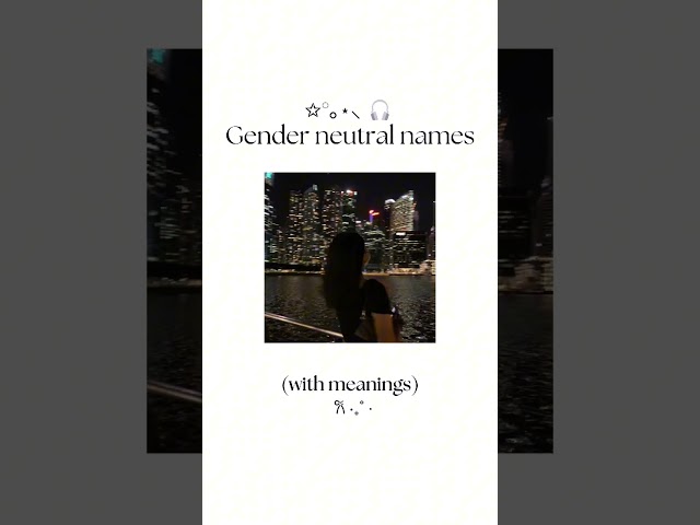 Aesthetic gender neutral names 🌻 #shorts #aesthetic #genderneutral #names #cute
