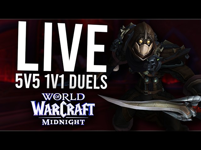 5V5 1V1 DUELS IN MIDNIGHT PRE-PATCH! BRING ME THE BEST OF NA! - WoW: Midnight Pre-Patch (Livestream)