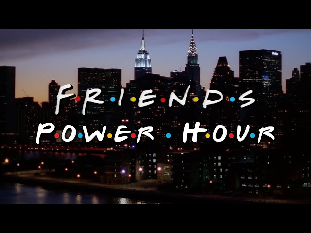 "Friends" Power Hour