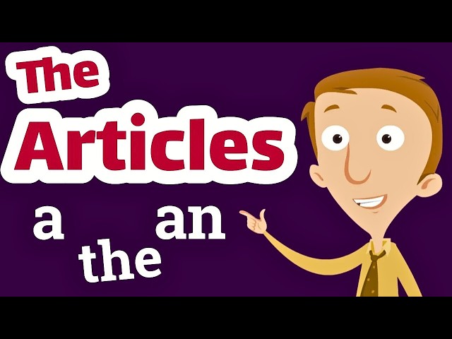 Articles for Kids | A, An, and The Explained