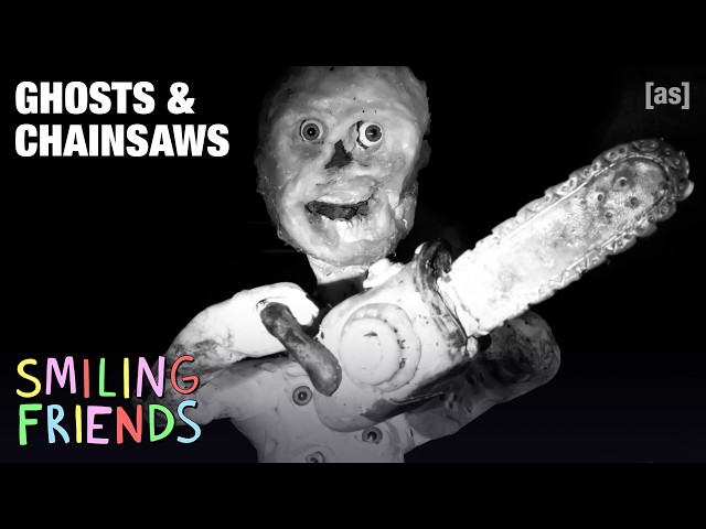 Ghosts & Chainsaws | adult swim