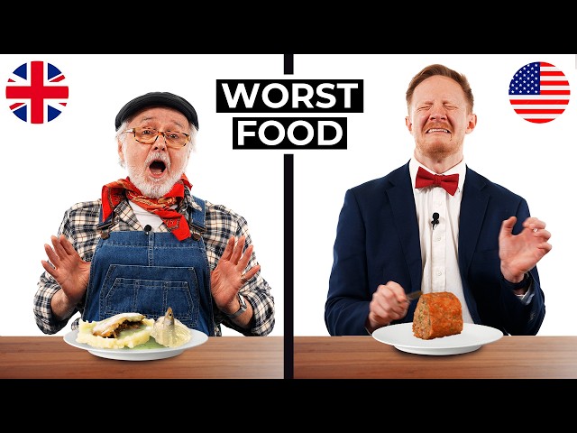 UK vs US: Trying Each Others Worst Dishes