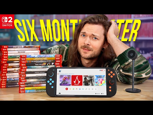 The Nintendo Switch 2: Six Months Later