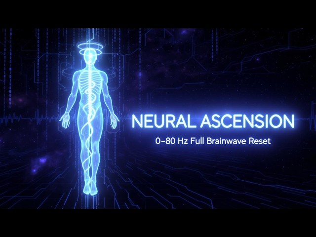 Neural Ascension Protocol | 0–80 Hz Full Spectrum Brainwave Reset
