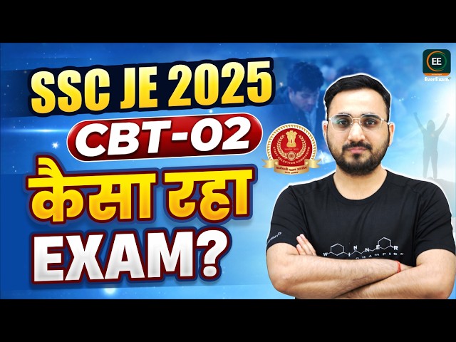 SSC JE CBT-02 2025 | Exam Kaisa Raha? | Pattern Change 😱 | Easy or Tough? | Avnish Sir #EverExam