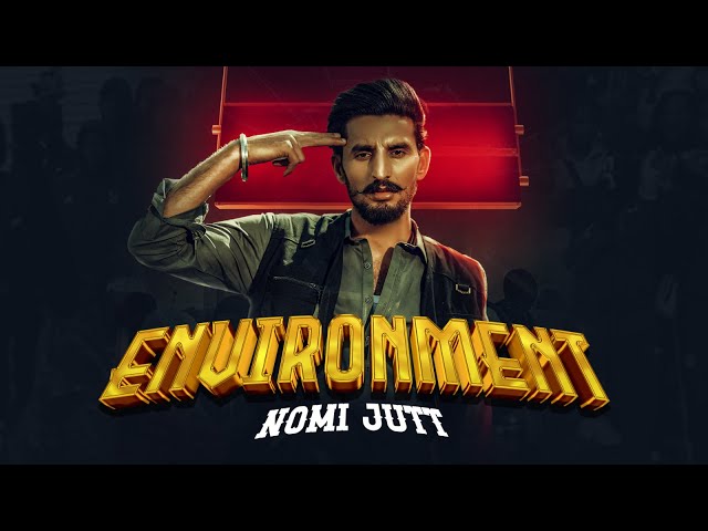 ENVIRONMENT || NOMI JUTT || NEW PUNJABI SONG OFFICIAL MUSIC VIDEO 2K25