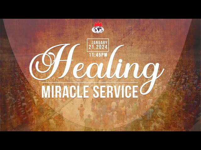 HEALING MIRACLE  SERVICE | 21 JANUARY, 2024 | FAITH TABERNACLE OTA.