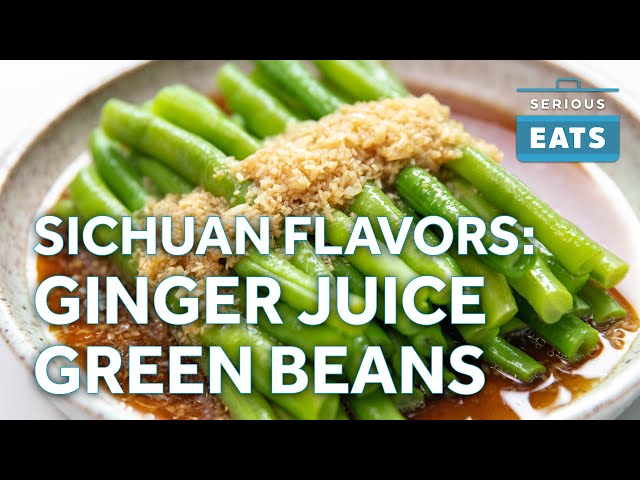 Fuchsia Dunlop & Sichuan Flavors: Ginger Juice Flavor | Green Beans | Serious Eats
