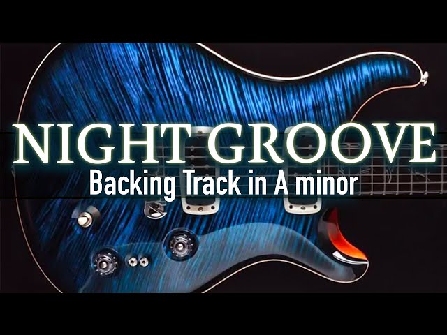Night Groove Backing Track in A minor | SZBT 1083