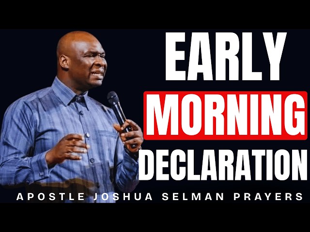 COMMAND THE DAY POWERFUL EARLY MORNING PRAYERS & DECLARATIONS | APOSTLE JOSHUA SELMAN