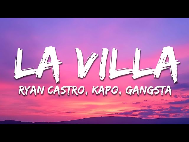 Ryan Castro - LA VILLA (Letra/Lyrics) ft. Kapo & Gangsta