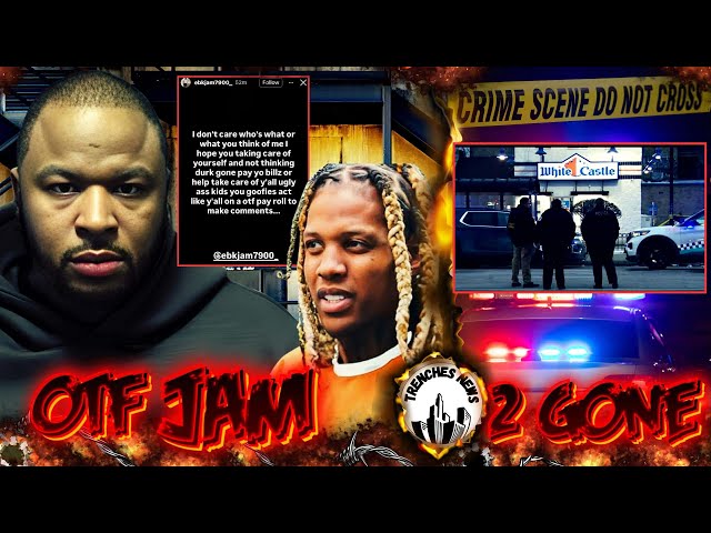 OTF Jam Sends Message Hope Lil Durk Paying Yo Bills | 2 Shot & Killed OutWest 😱
