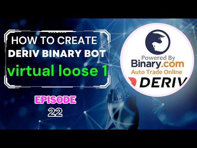 How to create deriv binary bot|episode 22|using virtual loose in candles trading