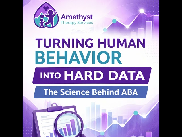 Turning Human Behavior Into Hard Data: The Science Behind ABA