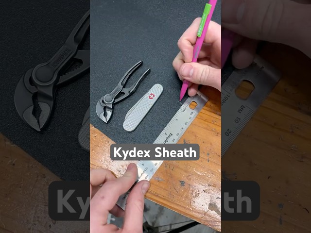 Making A Kydex Sheath For Knipex Pliers and Swiss Army Knife