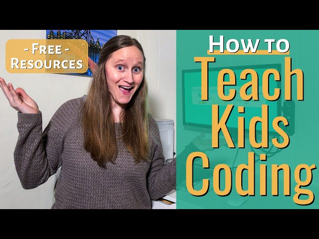 How to Teach Kids Coding | Teach Coding for Free with NO Experience