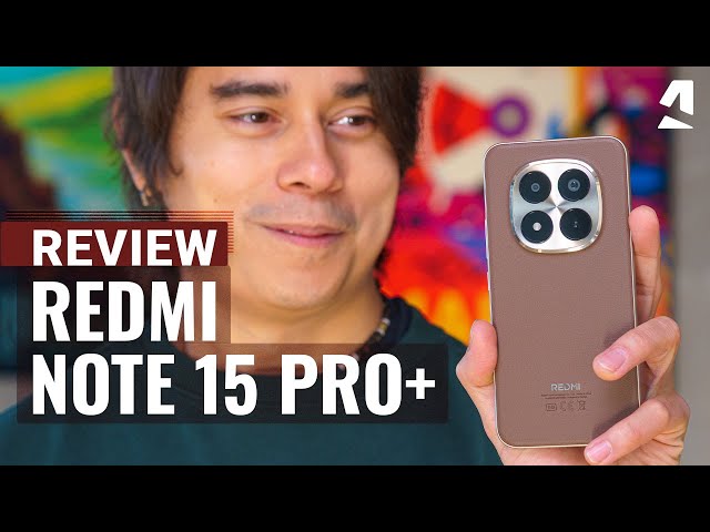 Xiaomi Redmi Note 15 Pro+ review