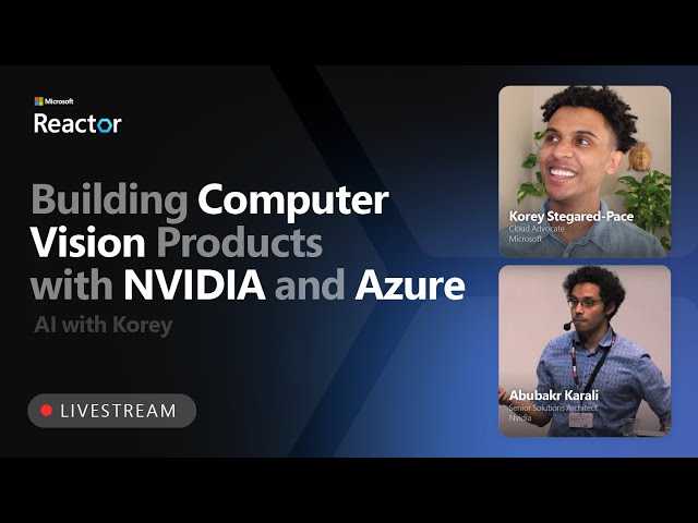 Building Computer Vision Products with NVIDIA and Azure