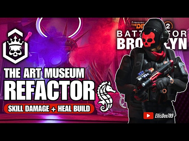 Escalation The Art Museum | REFACTOR Skill Damage + Heal Build - The Division 2