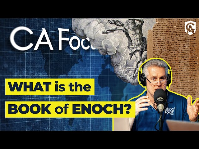 Is the Catholic Church Hiding the Book of Enoch? Tim Staples on CA Focus