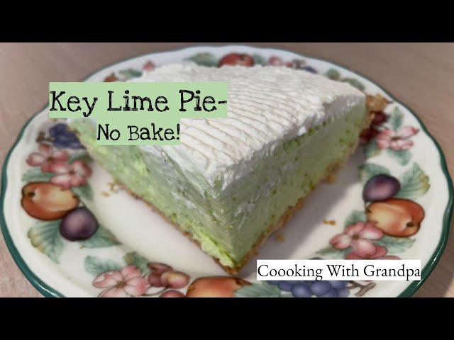 Key Lime Pie - Coooking With Grandpa