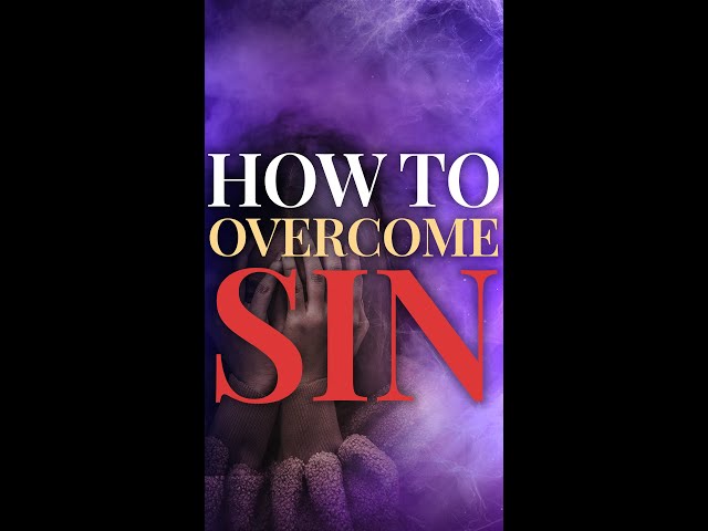 How Do You Overcome Habitual Sin? (A Powerful Key)
