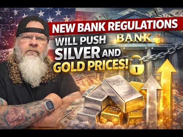 Breaking! New Bank Regulations could push Silver and Gold to Record highs!