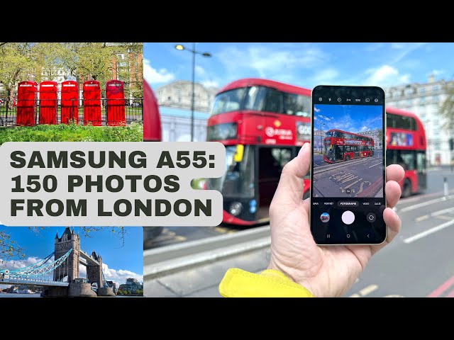Samsung Galaxy A55 Camera Review + 150 Test Photos from London