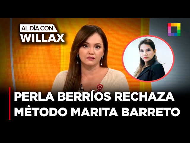 Al Día con Willax - JUL 09 - PERLA BERRÍOS RECHAZA MÉTODO MARITA BARRETO | Willax