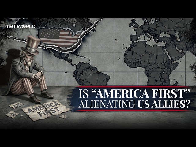 How “America First” is isolating the US globally