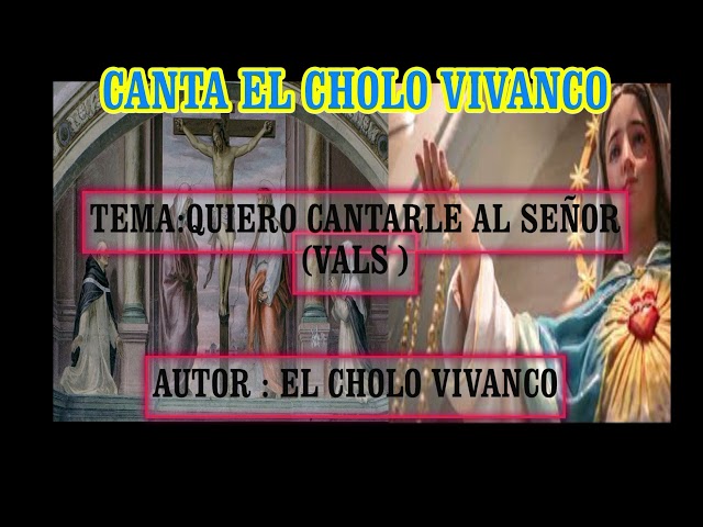 QUIERO CANTARLE AL SEÑOR ( VALS)