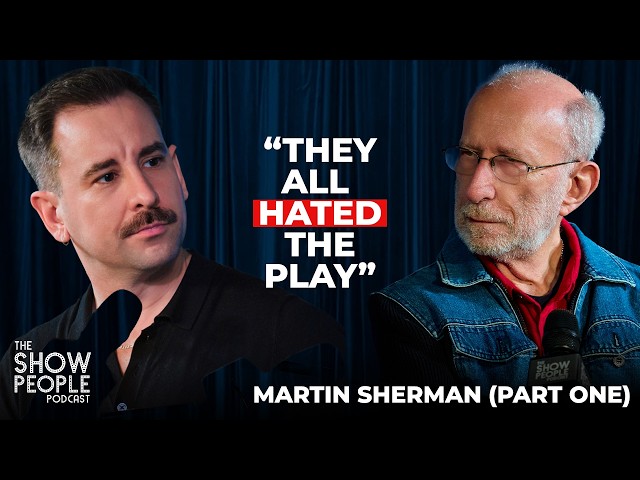 The Show People Podcast Live: Martin Sherman (Part One)