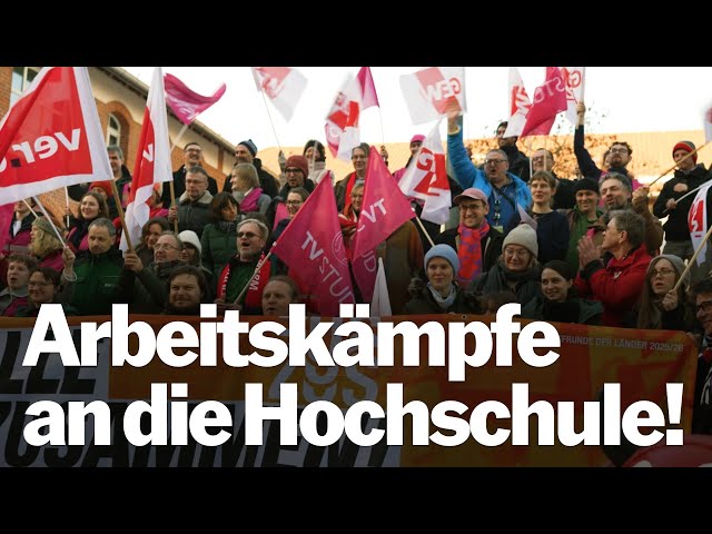 Unsere Uni, unser Betrieb - Arbeitskämpfe an die Hochschule! #streik