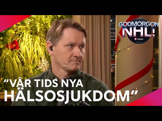"Vår tids nya hälsosjukdom" | Godmorgon NHL!