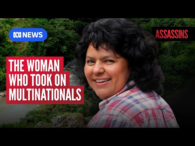 The Honduran woman who took on multinationals | ASSASSINS