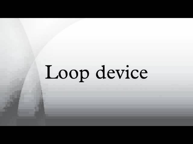 Loop device