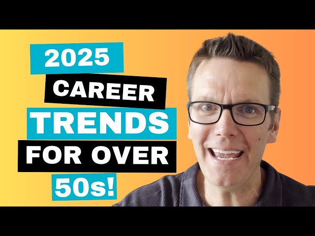 Over 50? 4 Career Trends That Will Shape Your Future in 2025.