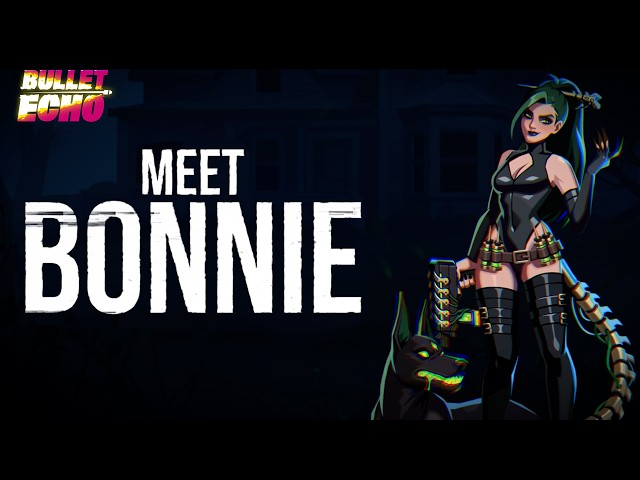 BONNIE — GAMEPLAY TRAILER | BULLET ECHO